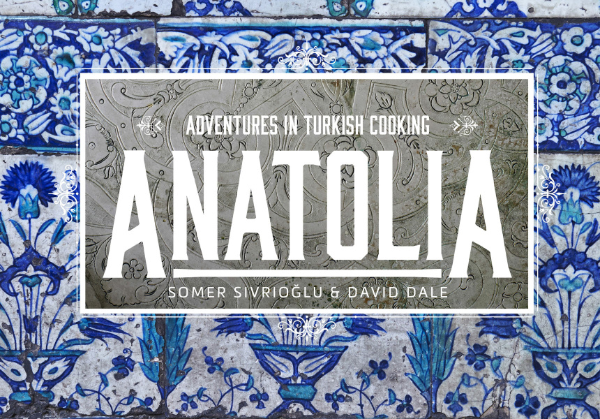 A Taste of Anatolia