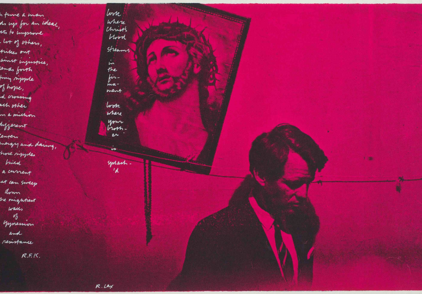 Sister Corita Kent 
In memory of RFK 1968 
screenprint 
Courtesy of the Corita Art Center, Immaculate Heart Community, Los Angeles, CA
