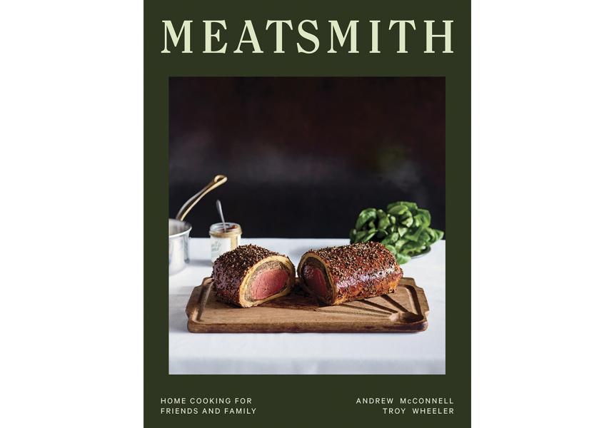 Meatsmith: Home Cooking For Friends And Family by Andrew McConnell and Troy Wheeler
