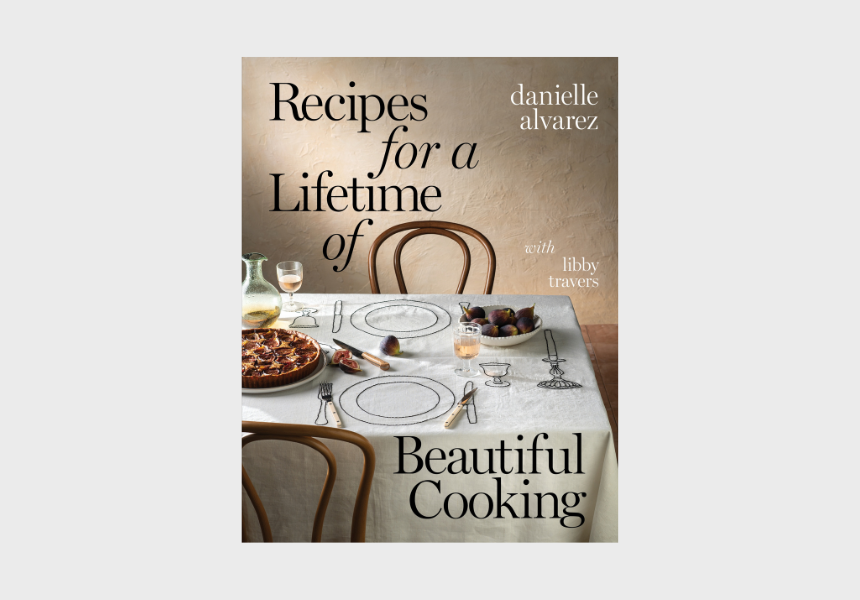 Recipes for a Lifetime of Beautiful Cooking book